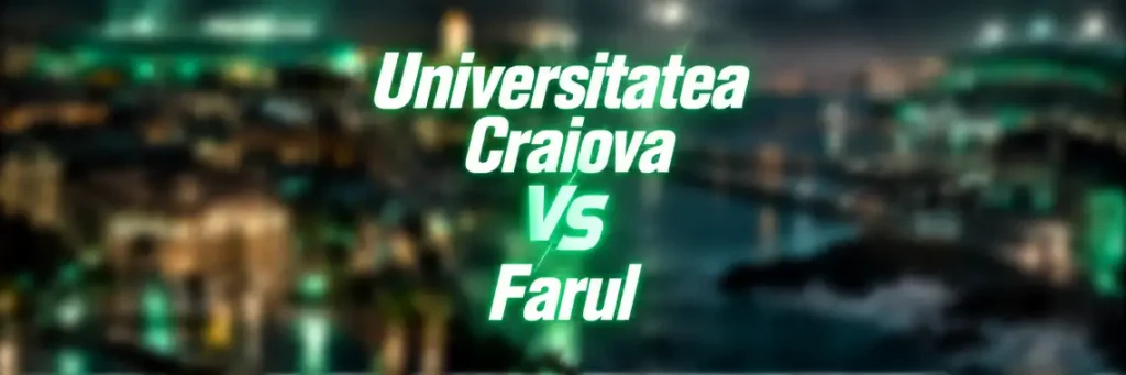 Universitatea Craiova – Farul: avancronica meciului din 18 octombrie 2026